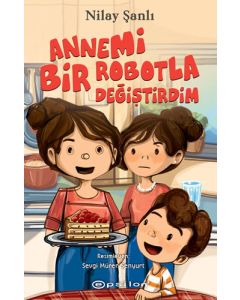 Annemi Bir Robotla Değiştirdim