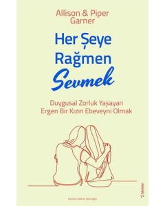 Her Şeye Rağmen Sevmek