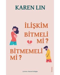 İlişkim Bitmeli Mi? Bitmemeli Mi?