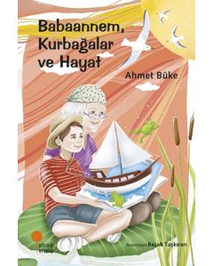 Babaannem, Kurbağalar ve Hayat
