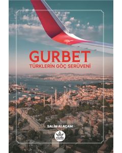 Gurbet - Türklerin Göç Serüveni