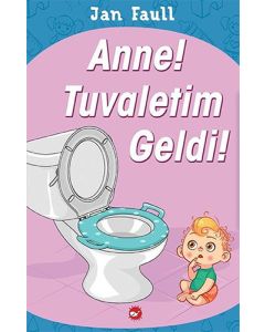 Anne! Tuvaletim Geldi!