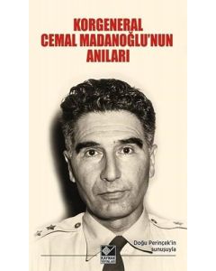 Korgeneral Cemal Madanoğlu'nun Anıları
