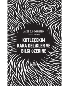 Kütleçekim Kara Delikler ve Bilgi Üzerine