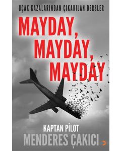 Uçak Kazalarından Çıkarılan Dersler - Mayday, Mayday, Mayday