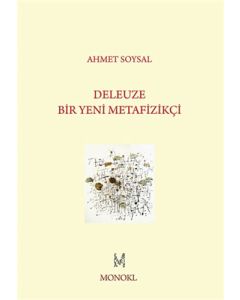 Deleuze - Bir Yeni Metafizikçi