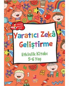 Yaratıcı Zeka Geliştirme - Etkinlik Kitabı (5-6 Yaş)