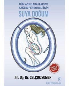 Tüm Anne Adayları ve Sağlık Personeli için Suya Doğum