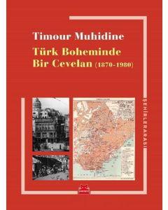 Türk Boheminde Bir Cevelan (1870 - 1980)