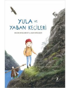Yula ve Yaban Keçileri (Ciltli)