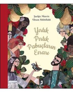 Yırtık Pırtık Papuçların Esrarı
