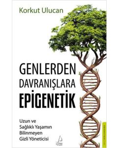 Genlerden Davranışlara Epigenetik