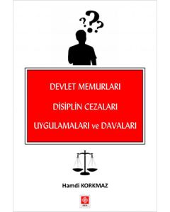 Devlet Memurları Disiplin Cezaları Uygulamaları ve Davaları