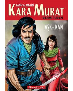 Fatih'in Fedaisi Kara Murat - Aşk ve Kan