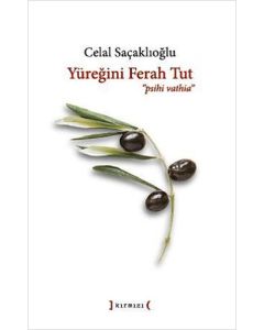 Yüreğini Ferah Tut