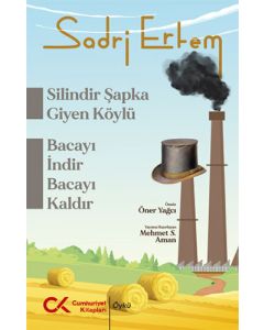 Silindir Şapka Giyen Köylü, Bacayı İndir Bacayı Kaldır