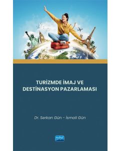 Turizmde İmaj ve Destinasyon Pazarlaması