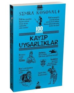 100 Soruda Kayıp Uygarlıklar