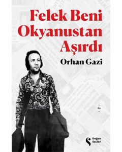 Felek Beni Okyanustan Aşırdı