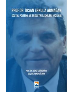 Prof. Dr. İhsan Erkul’a Armağan