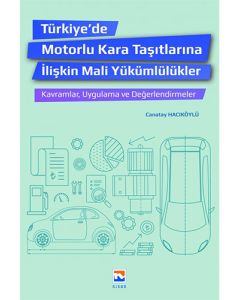 Türkiye'de Motorlu Kara Taşıtlarına İlişkin Mali Yükümlülükler