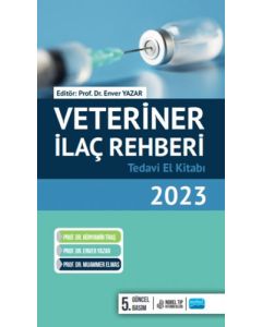 Veteriner İlaç Rehberi - Tedavi El Kitabı 2023