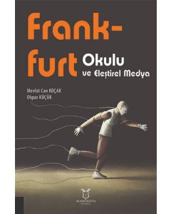 Frankfurt Okulu ve Eleştirel Medya