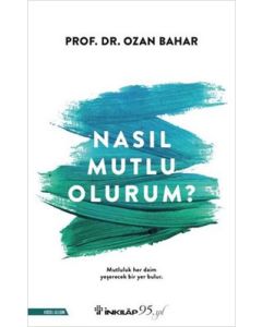Nasıl Mutlu Olurum?