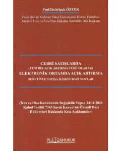 Cebri Satışlarda Elektronik Ortamda Açık Artırma Suretiyle Satışa İlişkin Bazı Notlar 