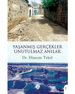 Yaşanmış Gerçekler Unutulmaz Anılar
