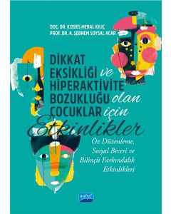 Dikkat Eksikliği ve Hiperaktivite Bozukluğu Olan Çocuklar İçin Etkinlikler