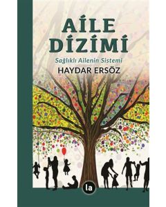 Aile Dizimi - Sağlıklı Ailenin Sistemi