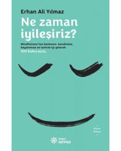 Ne Zaman İyileşiriz?
