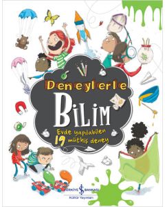 Deneylerle Bilim - Evde Yapılabilen 19 Müthiş Deney