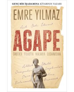 Agape - Erotika Filautia Malakia Eudaimonia