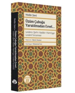Üzüm Çubuğu Yaratılmadan Evvel...