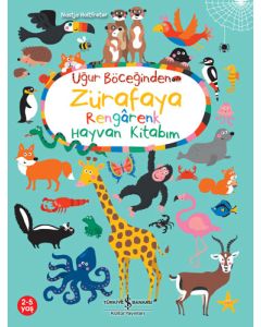 Uğur Böceğinden Zürafaya Rengarenk Hayvan Kitabım