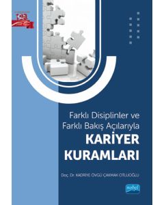 Farklı Disiplinler ve Farklı Bakış Açılarıyla Kariyer Kuramları
