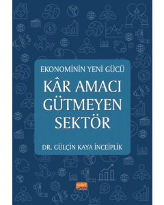 Ekonominin Yeni Gücü - Kâr Amacı Gütmeyen Sektör