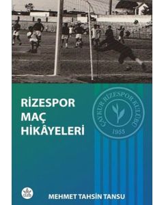 Rizespor Maç Hikayeleri