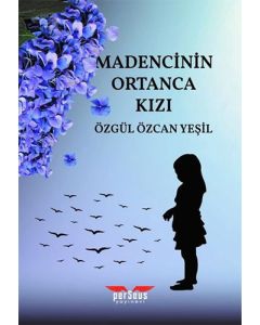 Madencinin Ortanca Kızı