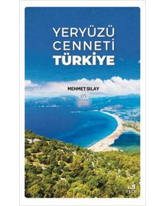 Yeryüzü Cenneti Türkiye