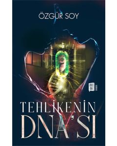 Tehlikenin Dna’sı