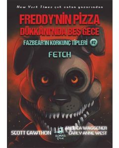 Freddy’nin Pizza Dükkanı’nda Beş Gece-Fazbear’ın Korkunç Tipleri 2 - Fetch
