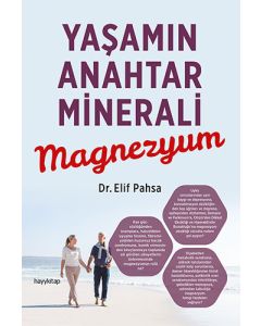 Yaşamın Anahtar Minerali Magnezyum