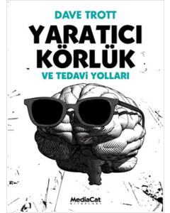 Yaratıcı Körlük ve Tedavi Yolları