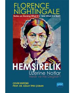 Hemşirelik Üzerine Notlar - Nedir ve Ne Değildir?