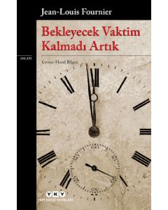 Bekleyecek Vaktim Kalmadı Artık