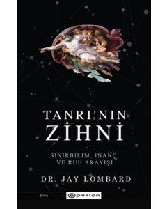 Tanrı'nın Zihni - Sinirbilim, İnanç ve Ruh Arayışı