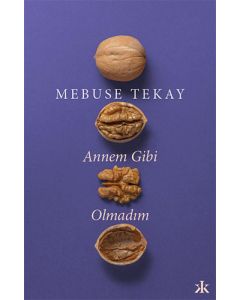 Annem Gibi Olmadım